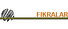 FIKRALAR