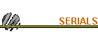 SERIALS